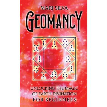 Geomancy: Unlocking the Magic of Earth Divination for Beginners