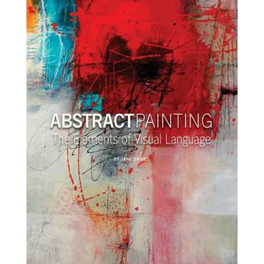 Abstract Painting: The Elements of Visual Language