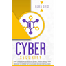 Cybersecurity: Learn Information Technology Security: How to Protect Your Data From Hacker Attacks While You are Browsing the Internet with Your Smart