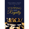 Stepping into Royalty