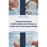 Interprofessional Collaboration and Teams in Public and Community Health