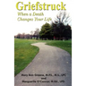 Griefstruck: When a Death Changes Your Life
