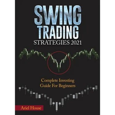 Swing Trading Strategies 2021: Complete Investing Guide For Beginners