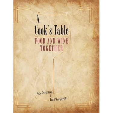 A Cook's Table: Food and Wine Together