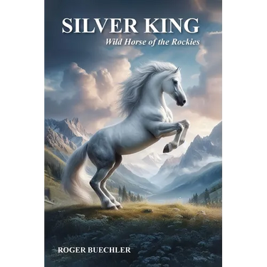 Silver King Wild Horse of the Rockies