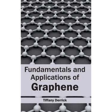 Fundamentals and Applications of Graphene