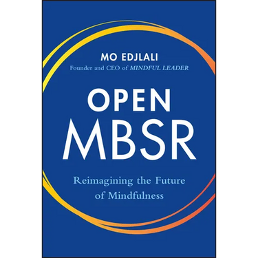 Open Mbsr: Reimagining the Future of Mindfulness