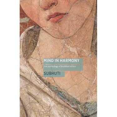 Mind in Harmony: The Psychology of Buddhist Ethics