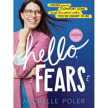 Hello, Fears: Crush Your Comfort Zone and Become Who You're Meant to Be