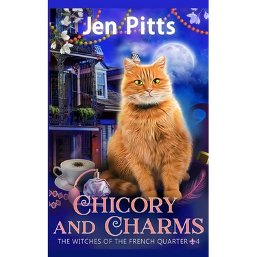 Chicory and Charms: The Witches of the French Quarter Mystery