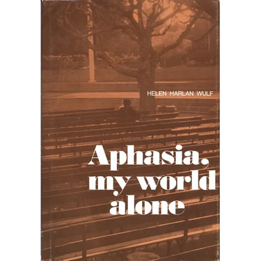 Aphasia, My World Alone