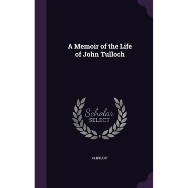 A Memoir of the Life of John Tulloch