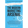 The Modern Marketing Arsenal: Ways & Means to Promote a Small Skill-or-Service Business (& Which to Choose to Get the Most Bang for Your Marketing Buc