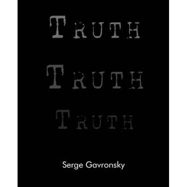 Truth Truth Truth: Truth in Berlin Truth in Paris Truth in New York
