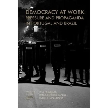 Democracy at work: Pressure and Propaganda in Portugal and Brazil