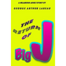 The Return of Big J: A Hilarious Adult Story by
