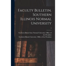 Faculty Bulletin. Southern Illinois Normal University; 5
