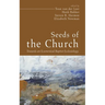 Seeds of the Church: Towards an Ecumenical Baptist Ecclesiology