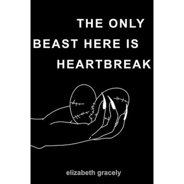 The Only Beast Here Is Heartbreak