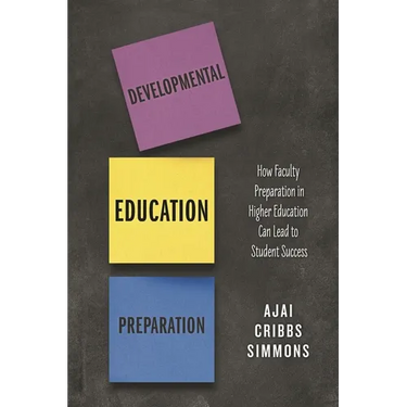 Developmental Education Preparation: How Faculty Preparation in Higher Education Can Lead to Student Success
