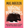 Hugging Porcupines: Month-By-Month Strategies to Support Our Most Challenging Students