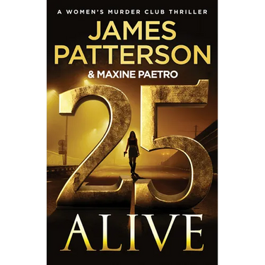 25 Alive: A Women's Murder Club Thriller