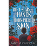 Dirt-Stained Hands, Thorn-Pierced Skin
