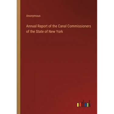 Annual Report of the Canal Commissioners of the State of New York