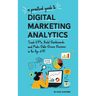 A Practical Guide to Digital Marketing Analytics