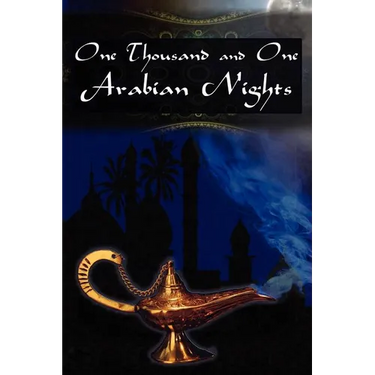 One Thousand and One Arabian Nights: The Arabian Nights Entertainments