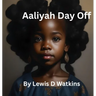Aaliyah day off