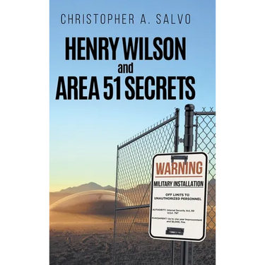 Henry Wilson and Area 51 Secrets