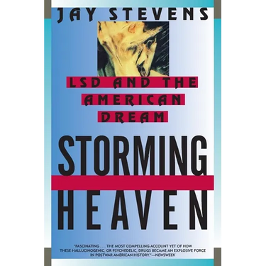 Storming Heaven: LSD and the American Dream