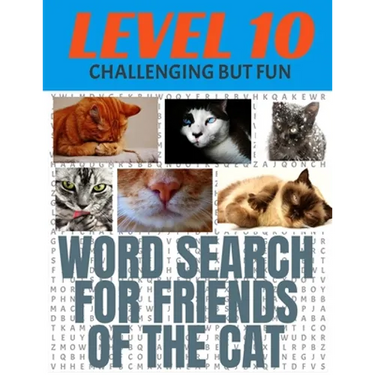 Word Search for Friends of the Cat: Our Hardest Leve Word Search Puzzle - Level 10 - 29 Rows Each Side - Very Challenging But Fun - Each Puzzle Covers