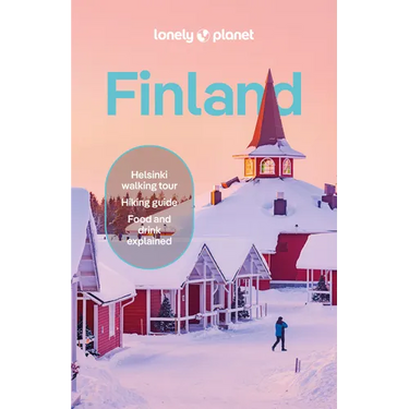 Lonely Planet Finland: Detailed Itineraries Travel Like a Local Insider Tips Covers Helsinki, Turku, Åland, Tampere, Lakeland, Oulu, Lapland, and More