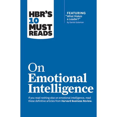 Hbr's 10 Must Reads on Emotional Intelligence (with Featured Article What Makes a Leader? by Daniel Goleman)(Hbr's 10 Must Reads)