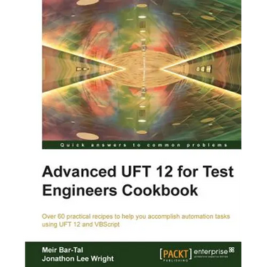 Advanced UFT 12 for Test Engineers Cookbook