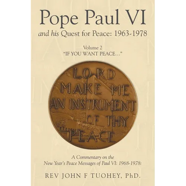 Pope Paul VI and his Quest for Peace: 1963-1978: Volume 2 "IF YOU WANT PEACE..."