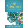 Reiki Vibrations with 33 Guided Meditations and Affirmations