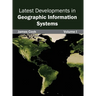 Latest Developments in Geographic Information Systems: Volume I