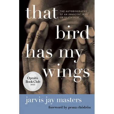 That Bird Has My Wings: The Autobiography of an Innocent Man on Death Row