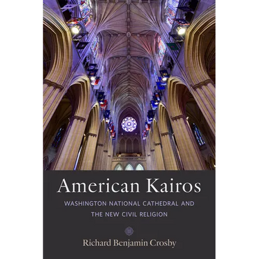 American Kairos: Washington National Cathedral and the New Civil Religion
