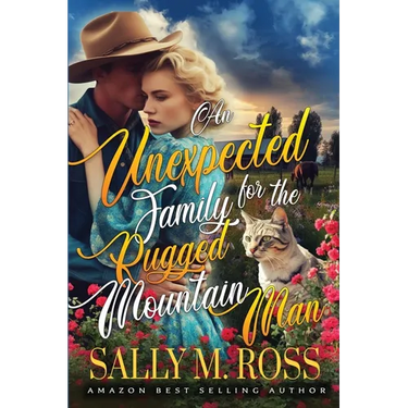 An Unexpected Family for the Rugged Mountain Man: A Western Historical Romance Book