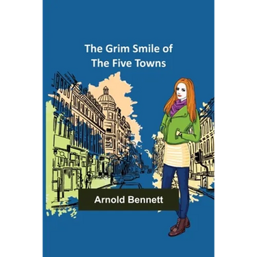 The Grim Smile of the Five Towns