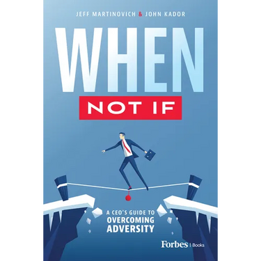 When Not If: A Ceo's Guide to Overcoming Adversity