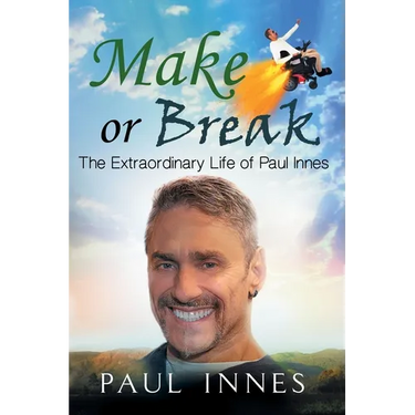Make or Break: The Extraordinary Life of Paul Innes