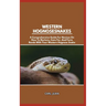 Western Hognose Snakes: A Comprehensive Guide For Novices On How To Nurture, Care For, And Form Bonds With Your Western Hognose Snake