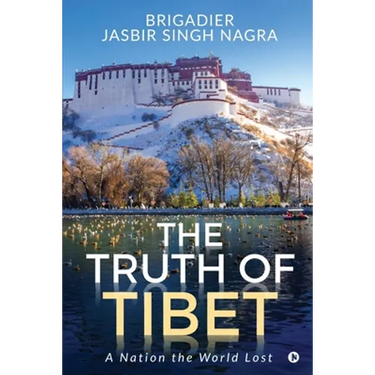 The Truth of Tibet: A Nation the World Lost