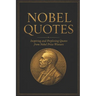 Nobel Quotes: Inspiring and Perplexing Quotes Of Nobel Prize Winners