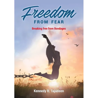 Freedom from Fear: Breaking Free from Bondages